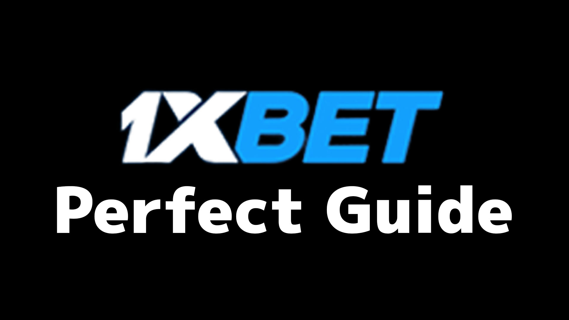 1xbet-perfect-guide